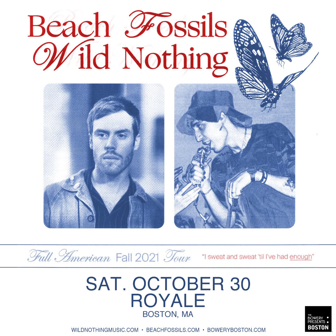  BEACH FOSSILS & WILD NOTHING AT ROYALE SATURDAY, OCTOBER 30 