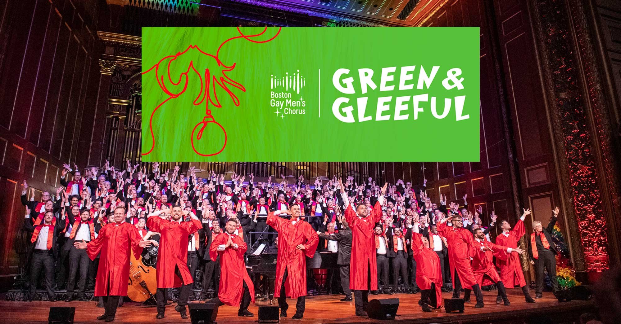 Get Ready to Jingle and Mingle with "Green & Gleeful" ๐๐ค A Holiday Spectacle by The Boston Gay Men's Chorus 1 Get Ready to Jingle and Mingle with "Green & Gleeful" ๐๐ค A Holiday Spectacle by The Boston Gay Men's Chorus