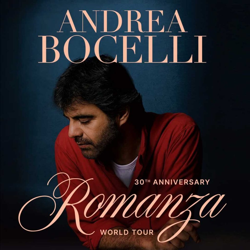 ANDREA BOCELLI "Romanza - 30th Anniversary World Tour"