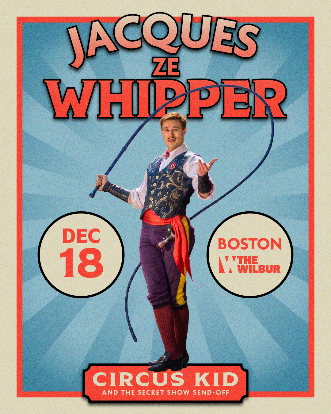 Jacques ze Whipper: Circus Kid and the Secret Show Send-Off