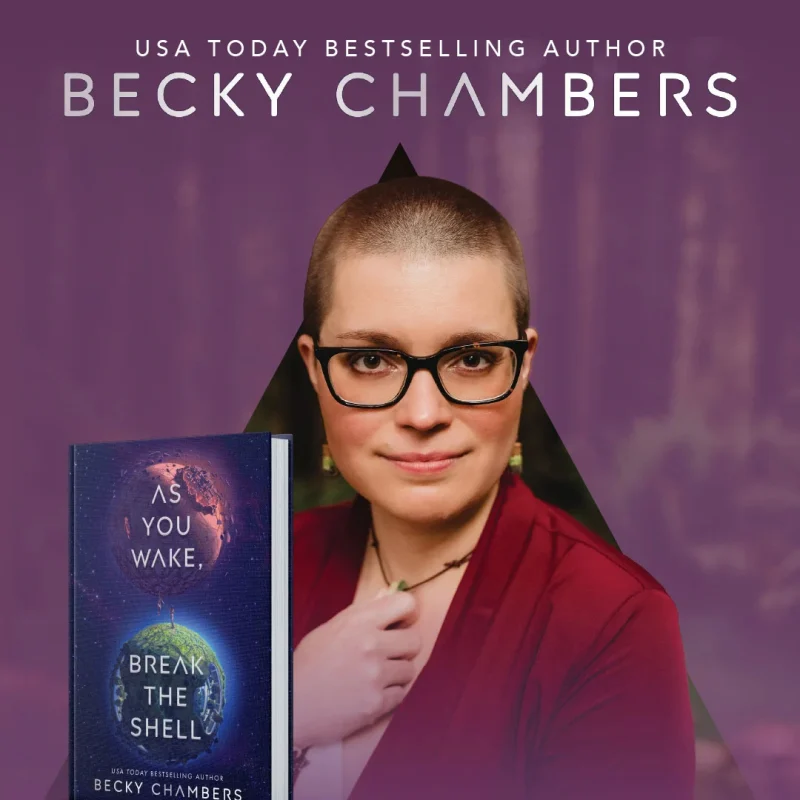 Becky Chambers: As You Wake, Break The Shell
