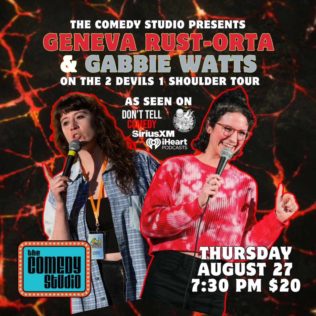 Geneva Rust-Orta & Gabbie Watts at The Comedy Studio