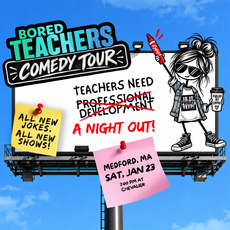 Bored Teachers “Is It Friday Yet?!” Comedy Tour
