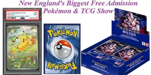 New England’s Biggest Free Admission Pokemon & TCG Show