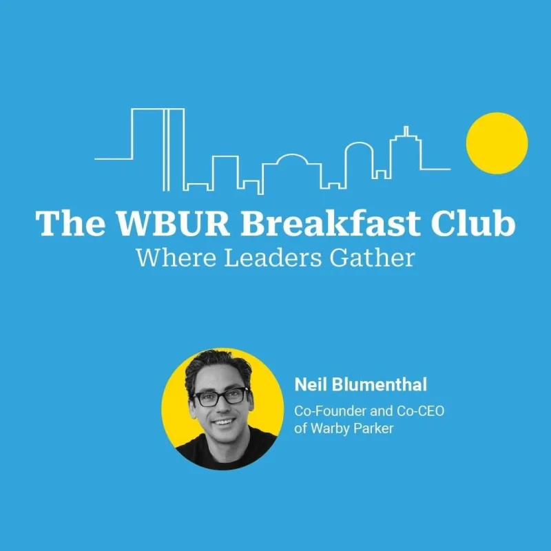 The WBUR Breakfast Club with Warby Parker Co-Founder and Co-CEO Neil Blumenthal